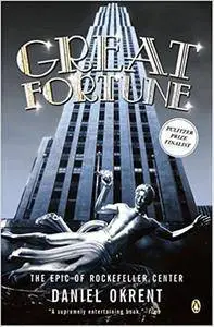 Great Fortune: The Epic of Rockefeller Center