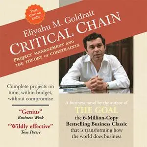 «Critical Chain: Project Management and the Theory of Constraints» by Eliyahu M. Goldratt