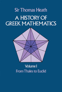 A History of Greek Mathematics, Vol. 1: From Thales to Euclid (repost)