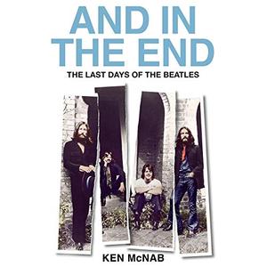And in the End: The Last Days of the Beatles [Audiobook]