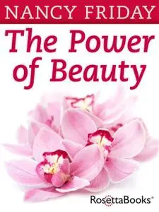 «The Power of Beauty» by Nancy Friday