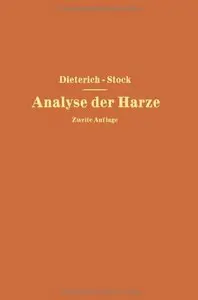 Analyse der Harze: Balsame und Gummiharze nebst ihrer Chemie und Pharmakognosie, zweiter Auflage