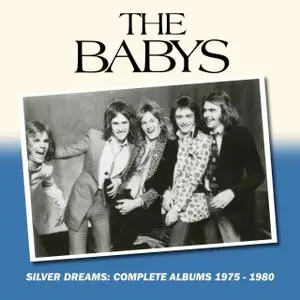 The Babys - Silver Dreams: Complete Albums 1975-1980 (2019)