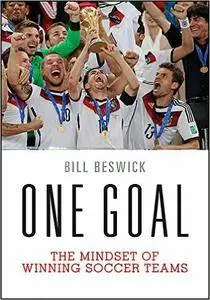 One Goal: The Mindset of Winning Soccer Teams