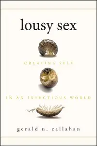 Lousy Sex: Creating Self in an Infectious World