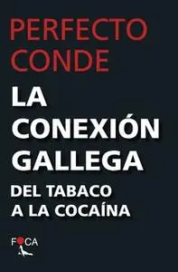 «La conexión gallega» by Perfecto Conde