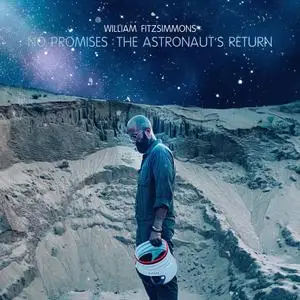 William Fitzsimmons - No Promises: The Astronaut's Return (2021) [Official Digital Download]