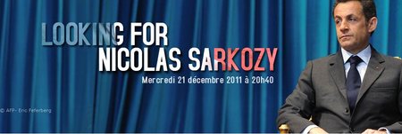 (Arte) Looking for Nicolas Sarkozy (2011){Re-post}