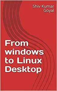 From windows to Linux Desktop