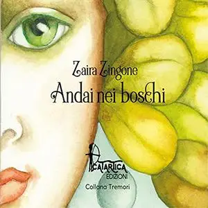 «Andai nei boschi» by Zaira Zingone