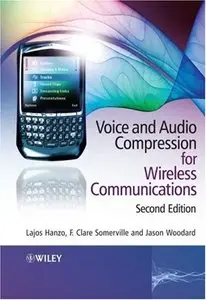 Voice and Audio Compression for Wireless Communications (repost)