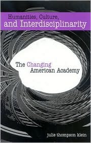 Humanities, Culture, And Interdisciplinarity: The Changing American Academy