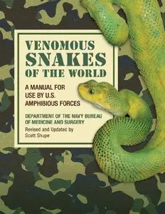 Venomous Snakes of the World: A Manual for Use by U.S. Amphibious Forces [Repost]