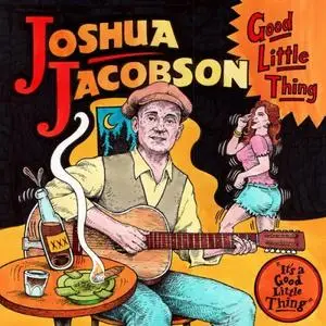 Joshua Jacobson - Good Little Thing (2017) [Official Digital Download]