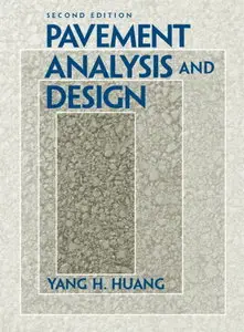 Pavement Analysis and Design (2nd Edition) (Repost)