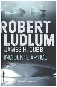 Incidente artico - Robert Ludlum & James H. Cobb