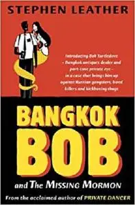 Bangkok Bob and The Missing Mormon