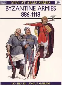 Byzantine Armies 886-1118 (Men-at-Arms Series 89)
