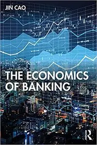 The Economics of Banking