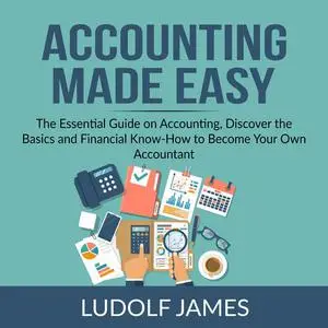 «Accounting Made Easy» by Ludolf James