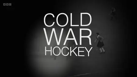 BBC - Cold War Hockey (2023)