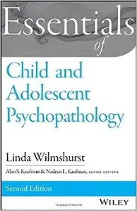 Essentials of Child and Adolescent Psychopathology, 2nd Edition