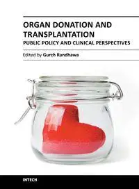 Organ Donation and Transplantation – Public Policy and Clinical Perspectives by Gurch Randhawa