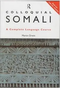 Martin Orwin, "Colloquial Somali (Colloquial Series)"