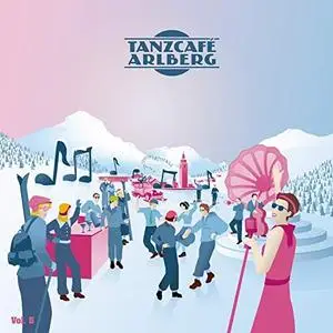 VA - Tanzcafe Arlberg Vol.5 (2019)