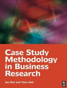 Case Study Methodology in Business Research (repost)