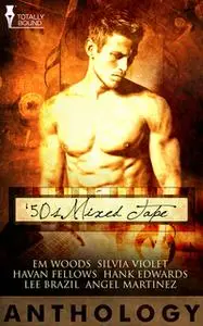 «50's Mixed Tape Anthology» by Em Woods,Haven Fellows,Silvia Violet