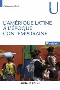Olivier Dabène, "L'Amérique latine à l'époque contemporaine", 9e édition