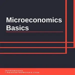 «Microeconomics Basics» by IntroBooks