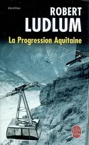 La progression Aquitaine – Robert Ludlum