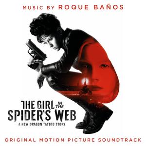 Roque Banos - The Girl in the Spider's Web (Original Motion Picture Soundtrack) (2018)