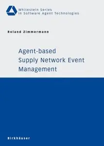 Agent-based Supply Network Event Management (Repost)