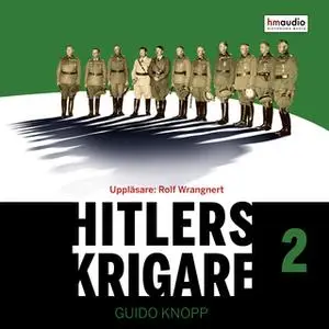 «Hitlers krigare, del 2» by Guido Knopp