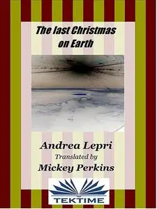 «The Last Christmas On Earth» by Andrea Lepri