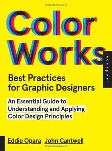 Best Practices for Graphic Designers, Color Works: Right Ways of Applying Color in Branding, Wayfinding, Information Design