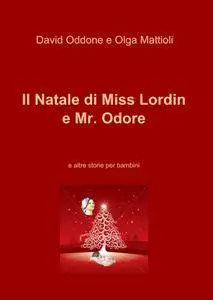 Il Natale di Miss Lordin e Mr. Odore