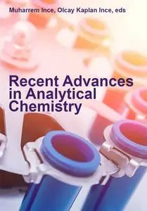 "Recent Advances in Analytical Chemistry" ed. by Muharrem Ince, Olcay Kaplan Ince