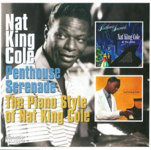 Nat King Cole - Penthouse Serenade / The Piano Style Of Nat King Cole (2007)