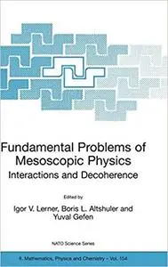 Fundamental Problems of Mesoscopic Physics: Interactions and Decoherence (Repost)