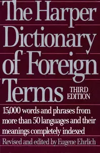 Eugene Ehrlich, "The Harper Dictionary of Foreign Terms (3rd Edition)"
