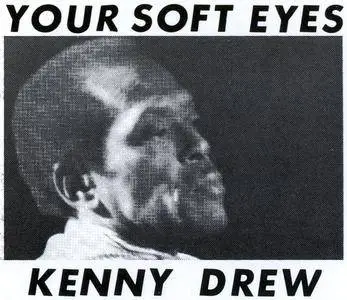 Kenny Drew - Your Soft Eyes (1982)