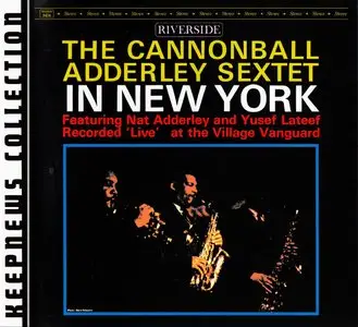 The Cannonball Adderley Sextet - In New York (1962) {2008 Riverside} [Keepnews Collection Complete Series] (Item #18of27)