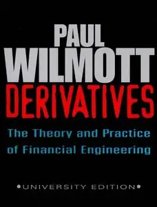 Derivatives: The Theory and Practice of Financial Engineering