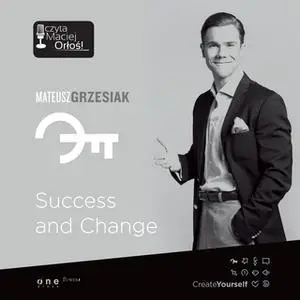 «Success and Change» by Mateusz Grzesiak