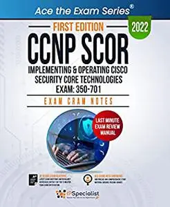 CCNP SCOR: Implementing and Operating Cisco Security Core Technologies Exam