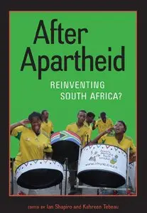 After Apartheid: Reinventing South Africa?
